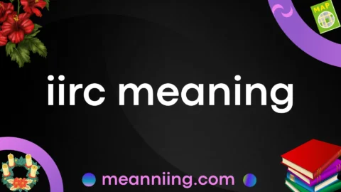 iirc meaning
