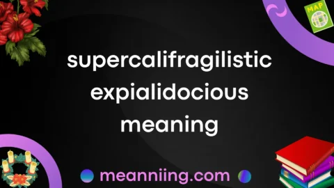supercalifragilisticexpialidocious meaning