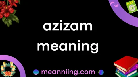 azizam meaning