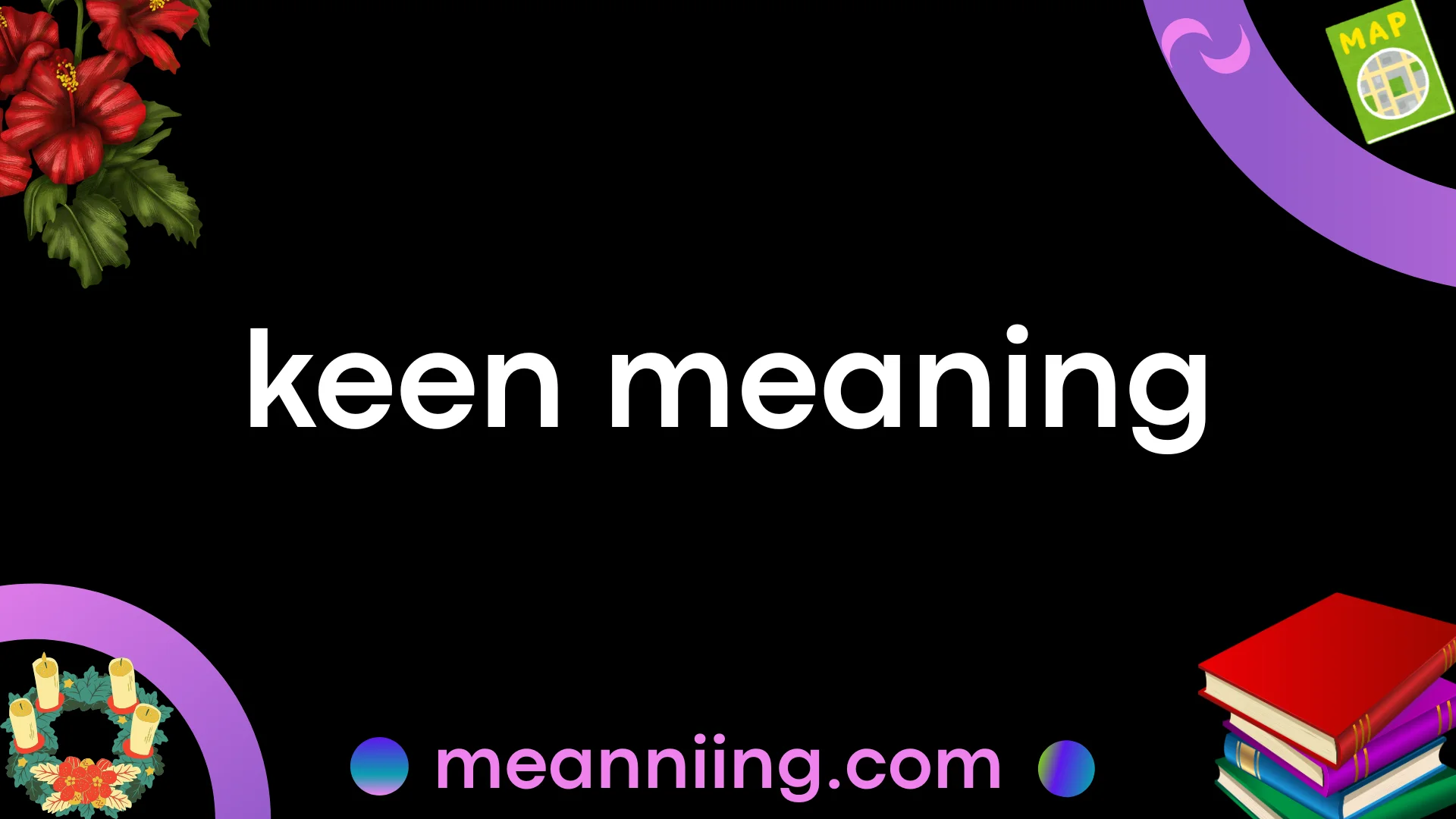 Keen Example Keen Meaning: Common Uses, Misunderstandings, and Examples